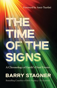 The Time of the Signs - A Chronology of Earth's Final Events - By Barry Stagner